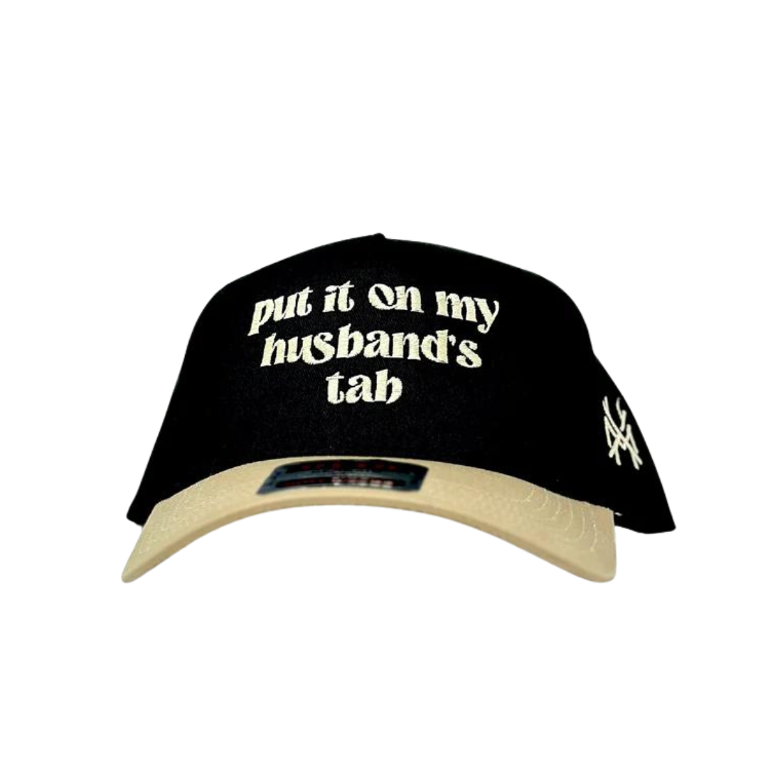 Put it on my Husband's Tab- Multiple Colors