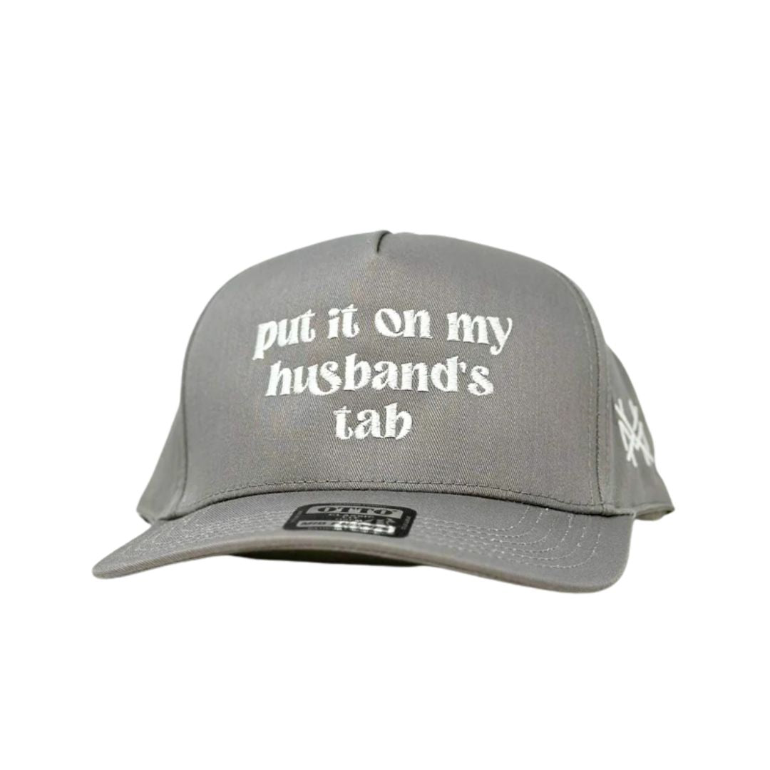 Put it on my Husband's Tab- Multiple Colors