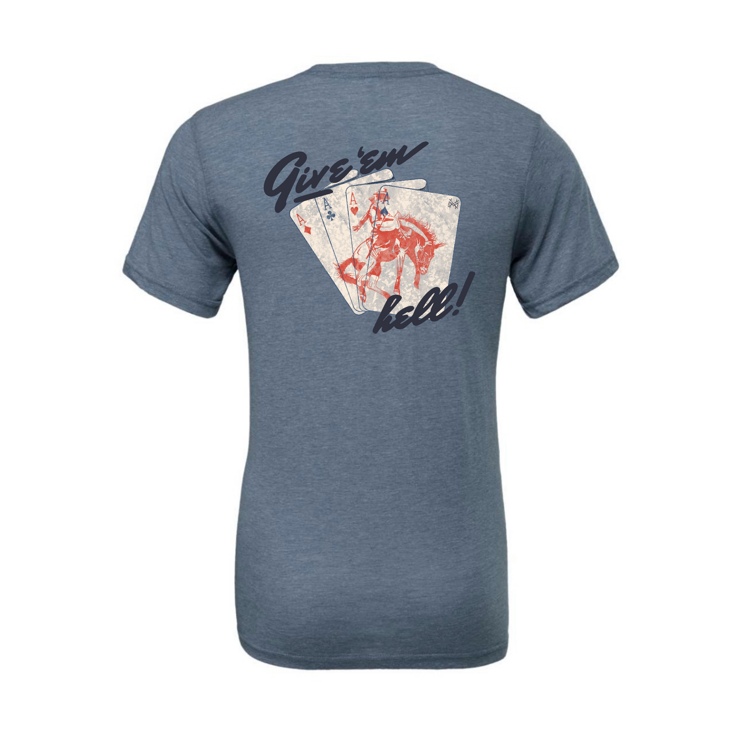 Give Em' Hell T-Shirt- Multiple Colors