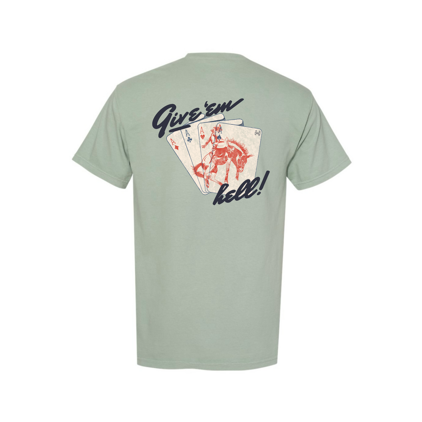 Give Em' Hell T-Shirt- Multiple Colors